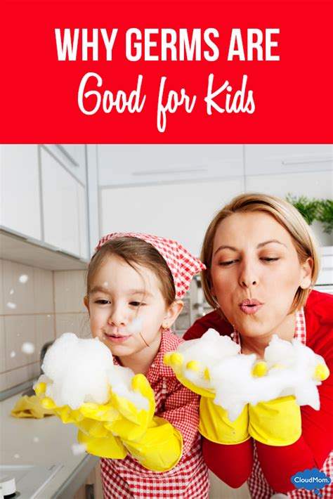 Why Germs Are Good For Kids Cloudmom