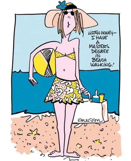 Beach Humor Cartoon Art By Emerson Beachhumor Cartoons Listen Honey