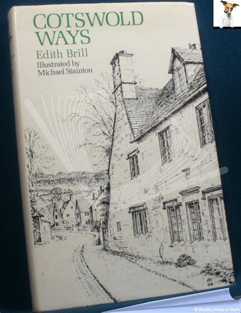 Cotswold Ways By Edith Brill Hardback In Dust Wrapper 1985 Booklovers Of Bath