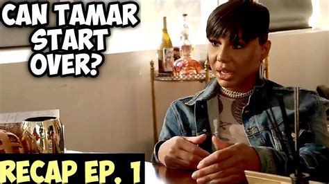 Tamar Braxton Get Ya Life Ep 1 Recap Sheroyalbee Youtube