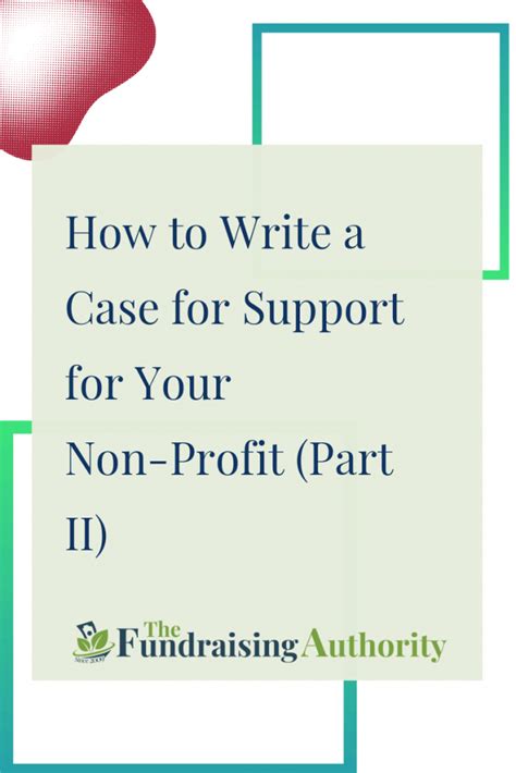 How To Write A Case For Support For Your Non Profit Part Ii