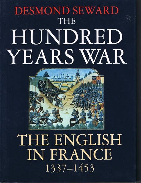 The Hundred Years War By Desmond Seward Hardcover 1996 From