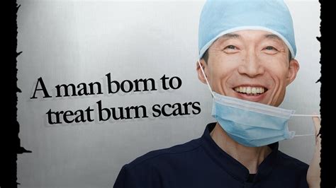 A man born to treat burn scars 
