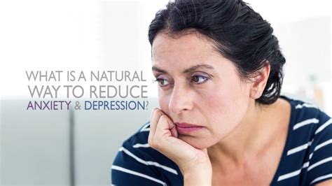 what is a natural way to reduce anxiety and depression youtube