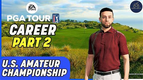 EA Sports PGA Tour 2023 Career Mode Part 2 U S Amateur Championship