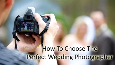 How To Choose The Perfect Wedding Photographer Dot Com Women