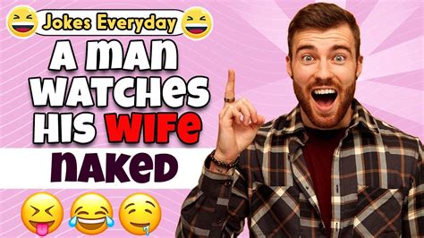 Dirty Joke A Man Watches His Neighbour S Wife Naked Jokes Everyday