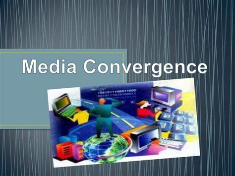 Media Convergence Ppt