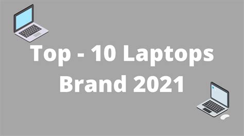 Top 10 Laptops Brands 2021