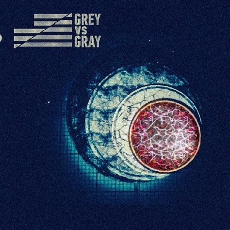Grey Vs Gray Are Excited To Reveal The Cover Artwork And The 3d Lyric