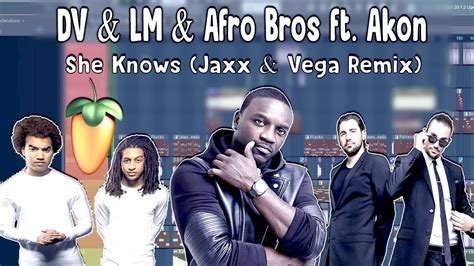 FLP REMAKE Dimitri Vegas Like Mike Afro Bros Ft Akon She Knows ID Jaxx Vega Remix