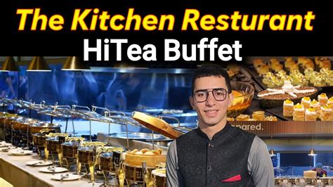 Best Lunch Cum Hitea Buffet In The Kitchen Restaurant Carnival Gulberg Lahore Hitea Buffet