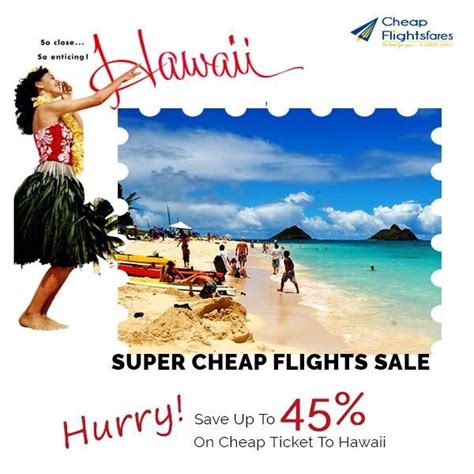 Super Cheap Sale Hurry Save Up To 45 On Cheap Tickets To Hawaii Get