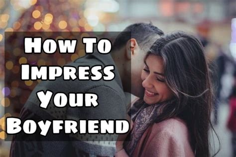 Unfortunately, most guys stop trying to impress girls once they are officially their girlfriend. How To Impress | How To Influence | इम्प्रेस कैसे करे