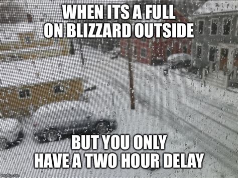 Image Tagged In Blizzardsnow Day Imgflip