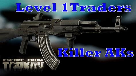 Beginner AK Builds From The Level 1 Traders Escape From Tarkov Guide