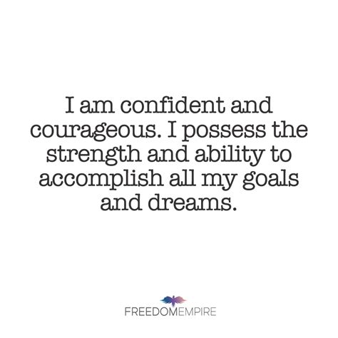 Repeat After Me I Am Confident And Courageous I Possess The Strength