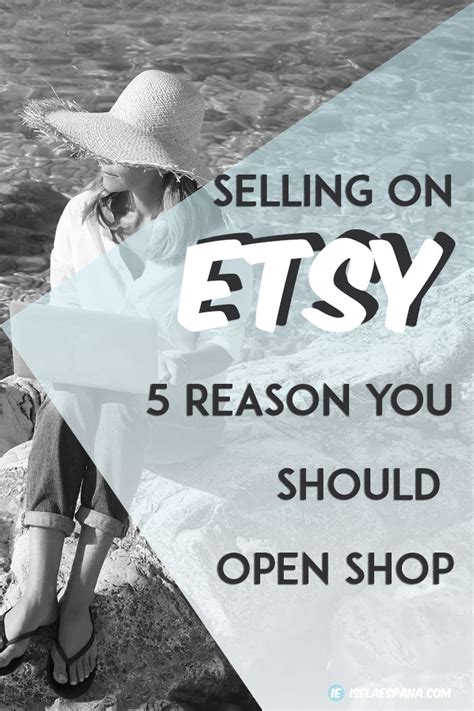 Selling On Etsy 5 Reasons Why You Should Open Shop