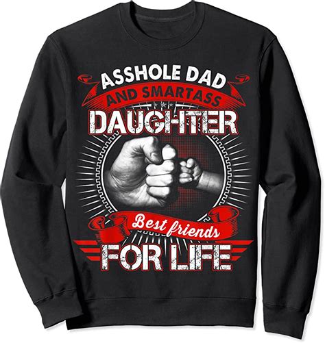 clothing asshole dad and smartass daughter best friend for life t shirts tees design