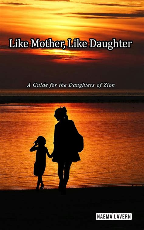 Like Mother Like Daughter A Guide For The Daughters Of Zion Ebook Lavern Naema