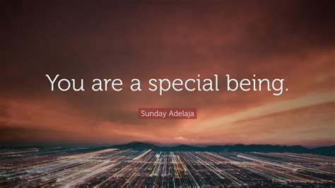 Sunday Adelaja Quote You Are A Special Being