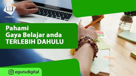 Kenali Gaya Belajar Siswa Anda Dengan Mudah Bermanfaat Untuk