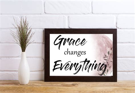 Grace Changes Everything Downloadable Art Etsy