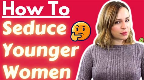 How To Seduce Younger Women Younger Women Actually Prefer Older Men Youtube