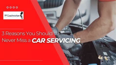 Ppt 3 Reasons You Should Never Miss A Car Servicing Powerpoint