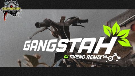 Gangstah Dj Topeng Remix Bootleg Youtube