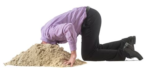 The Head In The Sand Approach To Suffering Is A Bad Idea Home