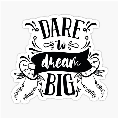Dare To Dream Big Light Edition Motivational Quote Sticker For Sale