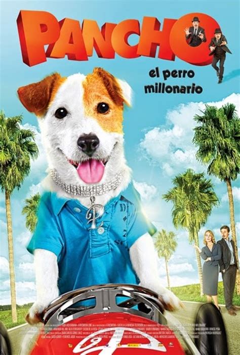 Pancho El Perro Millonario Películas Web Oficial De Turismo De