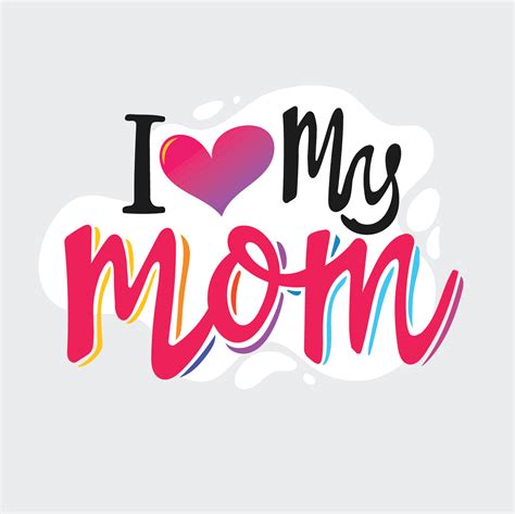 Tipografía I Love My Mom 426942 Vector En Vecteezy