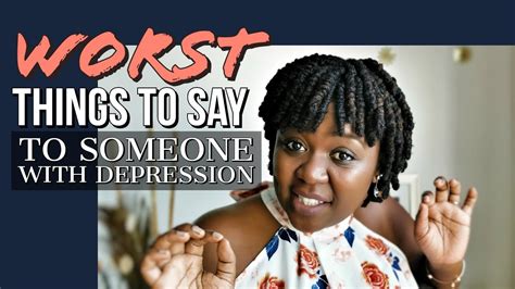Worst Things To Say To Someone With Depression Know What Not To Say