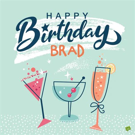 Happy Birthday Brad Images And Wishes To Share With Him