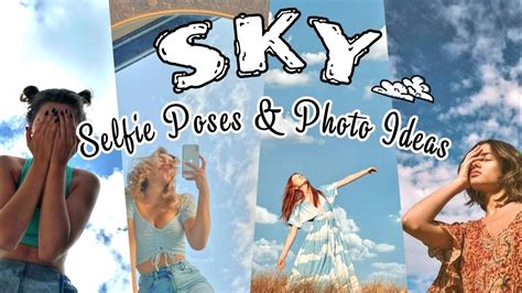 Sky Background Selfie Poses And Photo Ideas Clouds Selfie Love Carlos Youtube