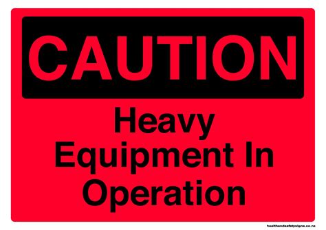 Heavy Equipment In Operation Caution Sign Health And Safety Signs