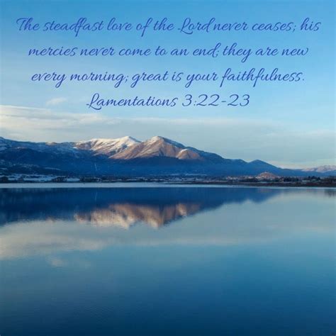 Lamentations 322 23 The Steadfast Love Of The Lord Never Ceases His