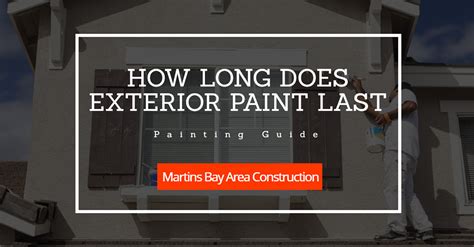 How Long Does Exterior Paint Last Complete Painting Guide