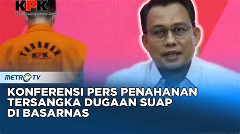 Breaking News Konferensi Pers Penahanan Tersangka Dugaan Suap Di