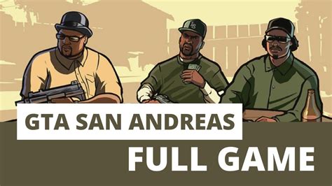 Grand Theft Auto San Andreas Full Playthrough No Commentary Youtube