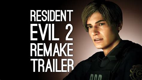 Resident Evil 2 Remake Trailer Cinematic Trailer For Resident Evil 2