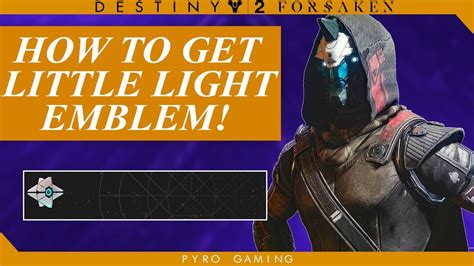 Destiny 2 How To Get The Little Light Emblem Youtube