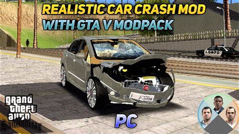 How To Add Realistic Car Crash Mod In Gta Sa Pc Gta Sa Realistic Car