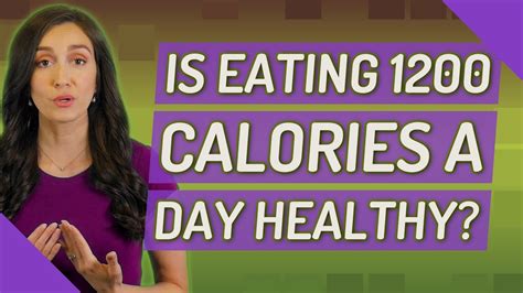 Is Eating 1200 Calories A Day Healthy Youtube
