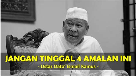 Savesave amalan us ismail kamus for later. Ustaz Dato Ismail Kamus | Jangan Tinggal 4 Amalan Ini ...
