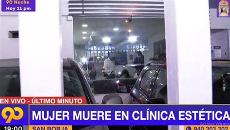 san borja mujer murio en clinica estetica tras someterse