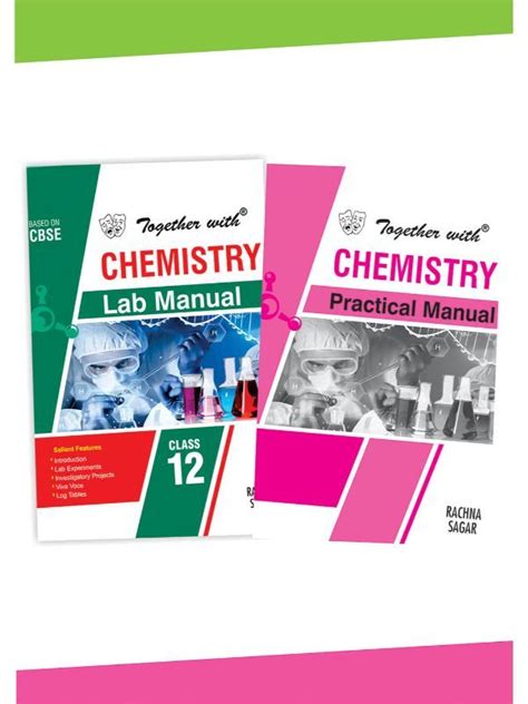 Together With Chemistry Lab Manual And Practical Manual For Class 12 Chemistry Labs Chemistry
