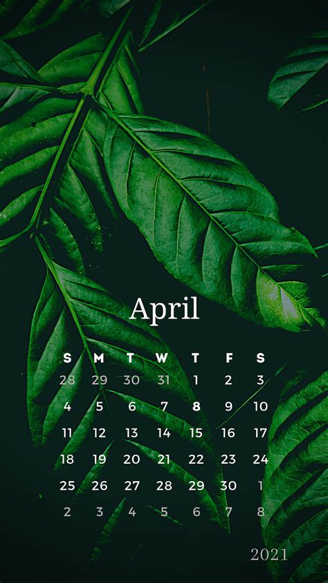 April 2021 Calendar Green Leaf Leaves Useful Hd Phone Wallpaper